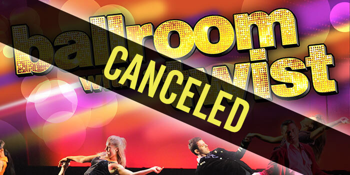 Ballroom with a Twist canceled