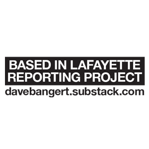 Based In Lafayette Reporting Project - Dave Bangert