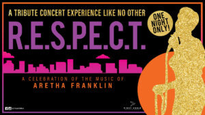 R.E.S.P.E.C.T.: A Celebration of the Music of Aretha Franklin