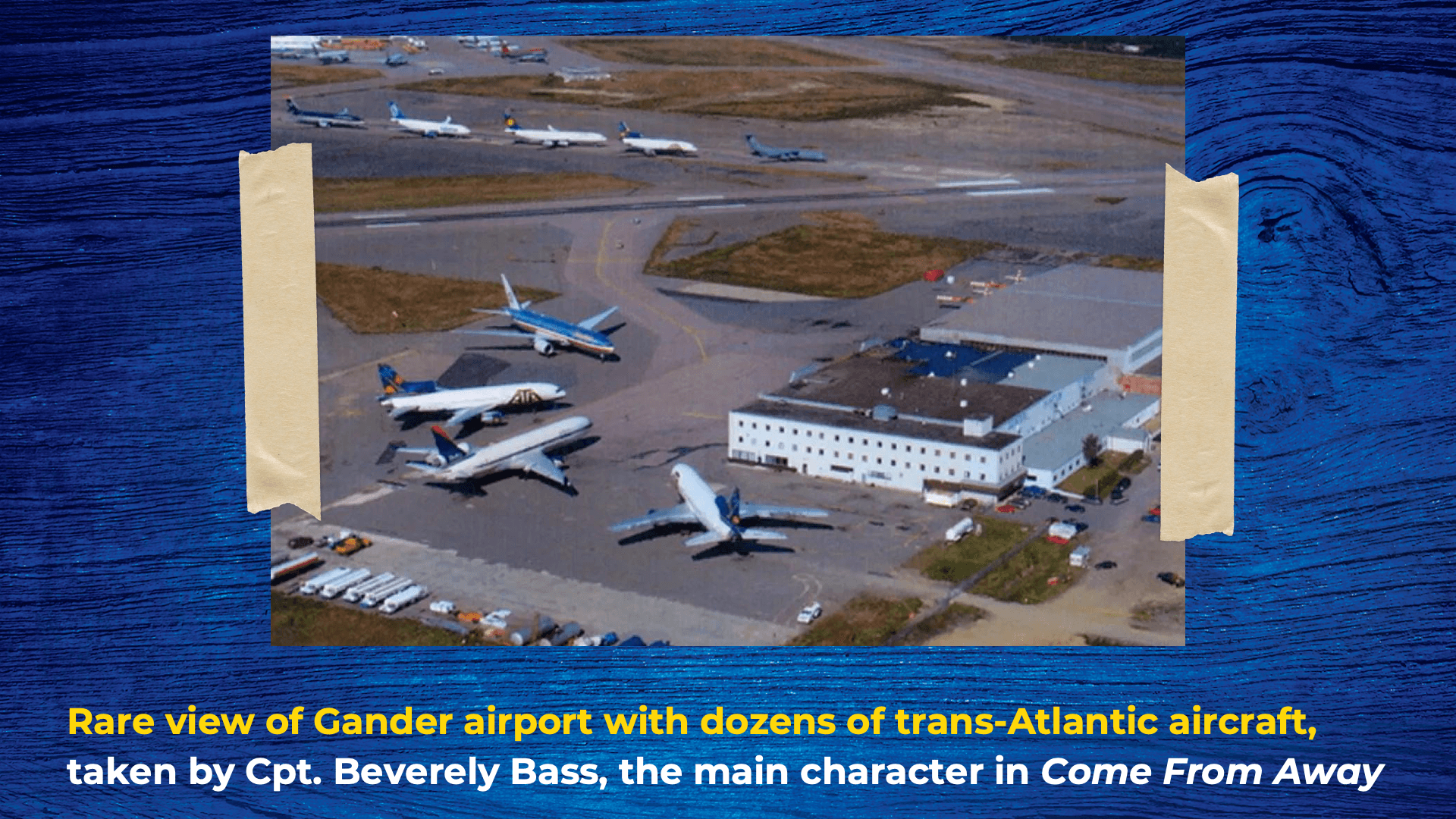 Rare view of Gander airport with dozens of trans-Atlantic aircraft, taken by Cpt. Beverely Bass, the main character in Come From Away