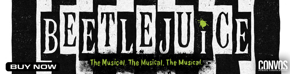 Beetlejuice: The Musical / April 9, 2026 at Elliott Hall of Music