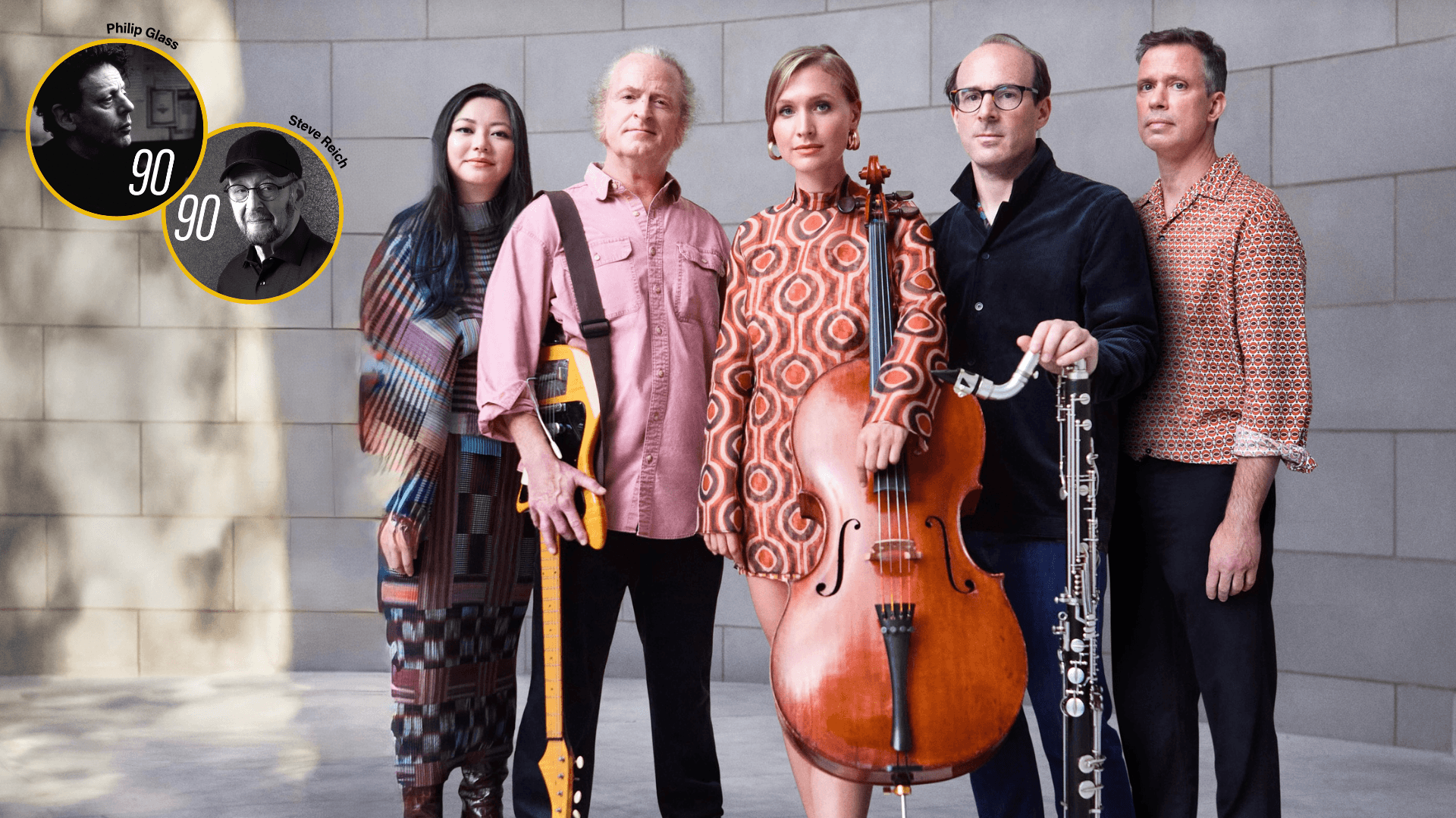 Five musicians from the Bang On A Can All-Stars stand together indoors, holding their instruments including a cello and electric guitar. Two circular insets at the top left feature black-and-white portraits labeled Philip Glass and Steve Reich with the number 90.