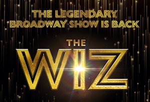Gold text on a black background reads: “THE LEGENDARY BROADWAY SHOW IS BACK. THE WIZ.” Light sparkles and streaks accent the shining gold letters.